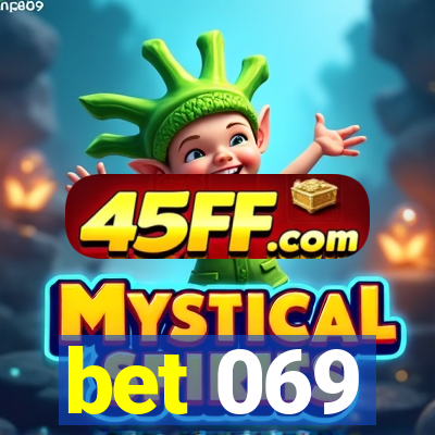 bet 069